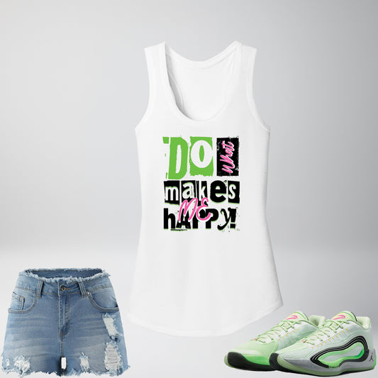 Do What Makes Me Happy
